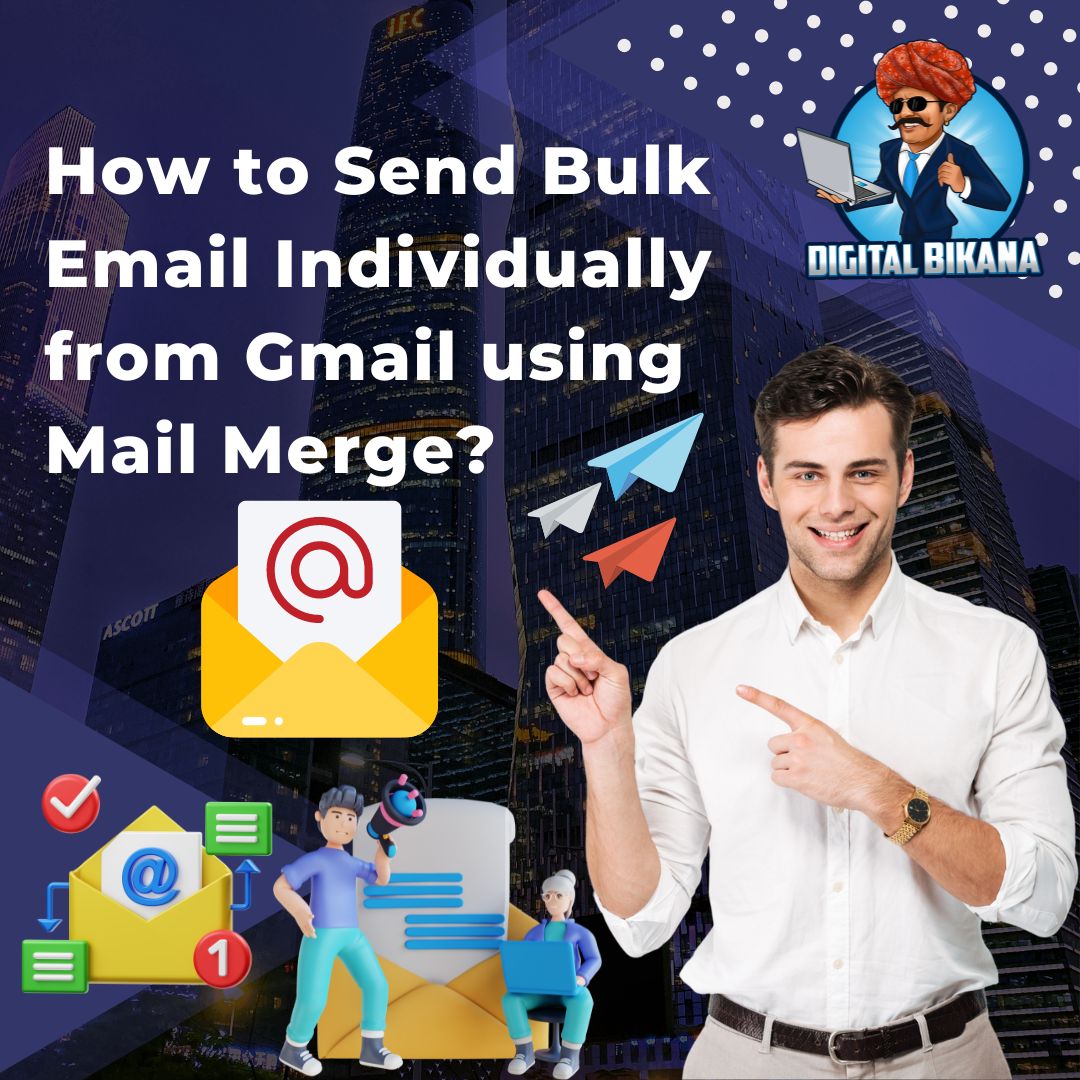 How to Send Bulk Email Individually from Gmail using Mail Merge?
