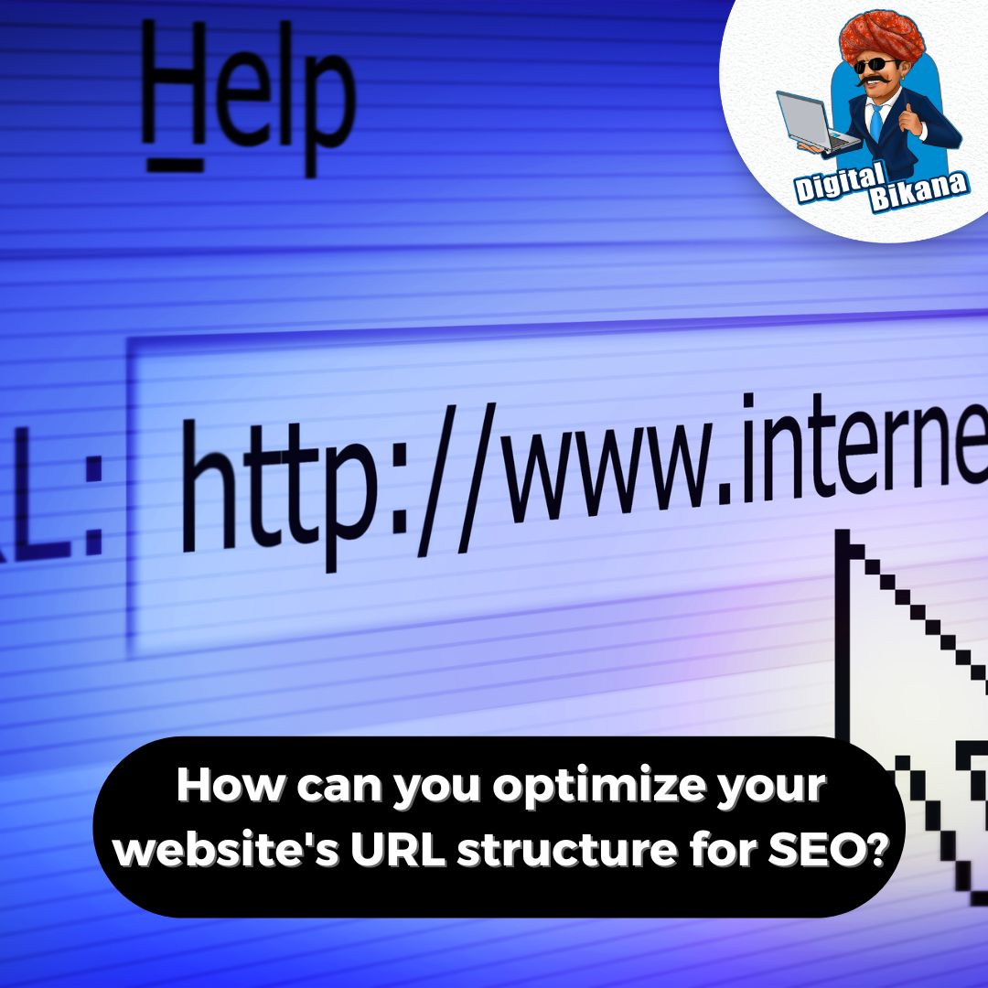 How can you Optimize Your Website ‘s URL Structure for SEO