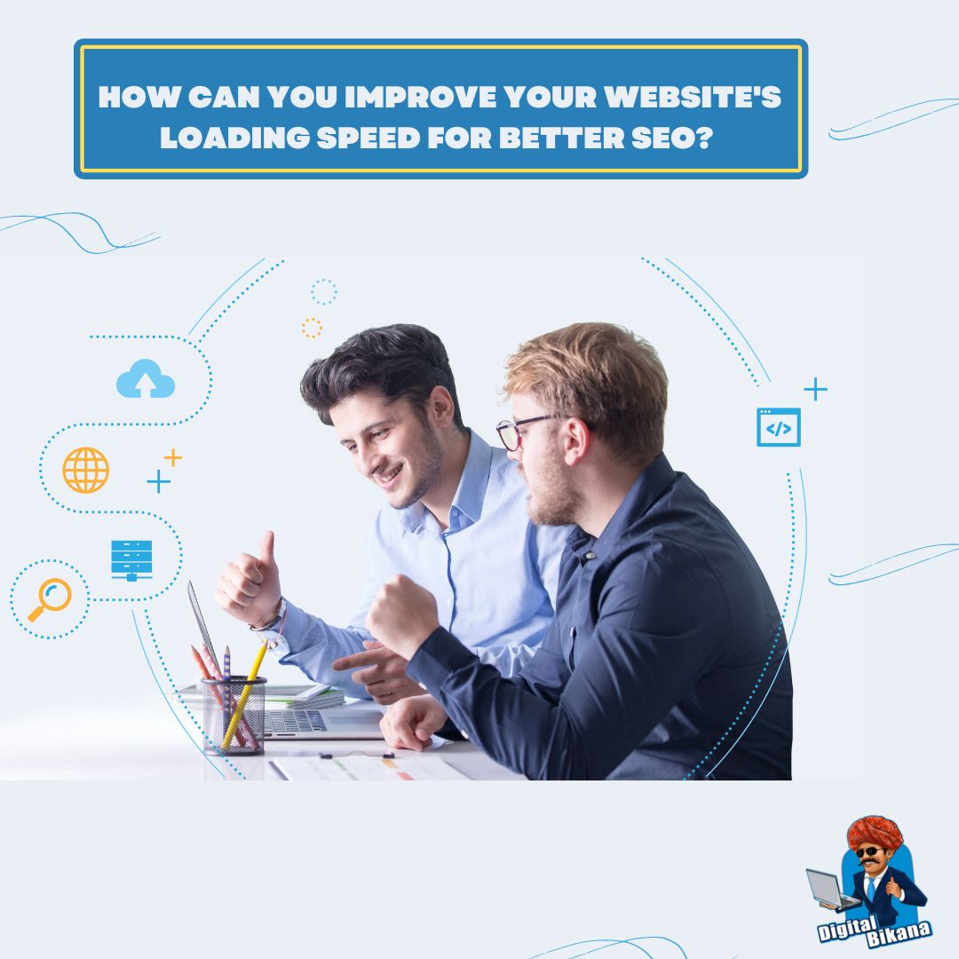 How can you improve your website’s loading speed for better SEO
