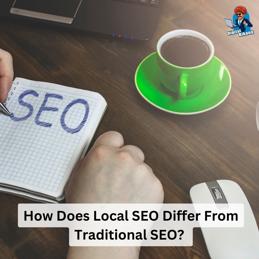 How does Local SEO differ from Traditional SEO