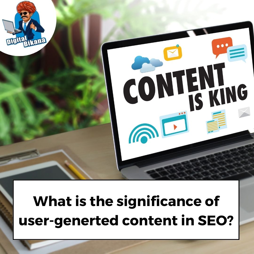 What is the Significance of User-Generated Content in SEO