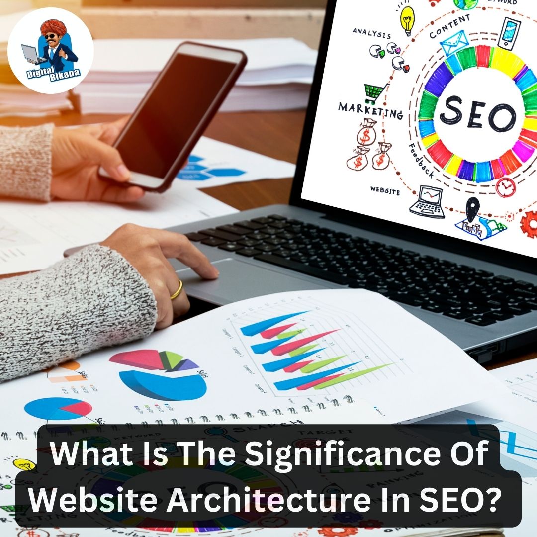 What is the Significance of Website Architecture in SEO