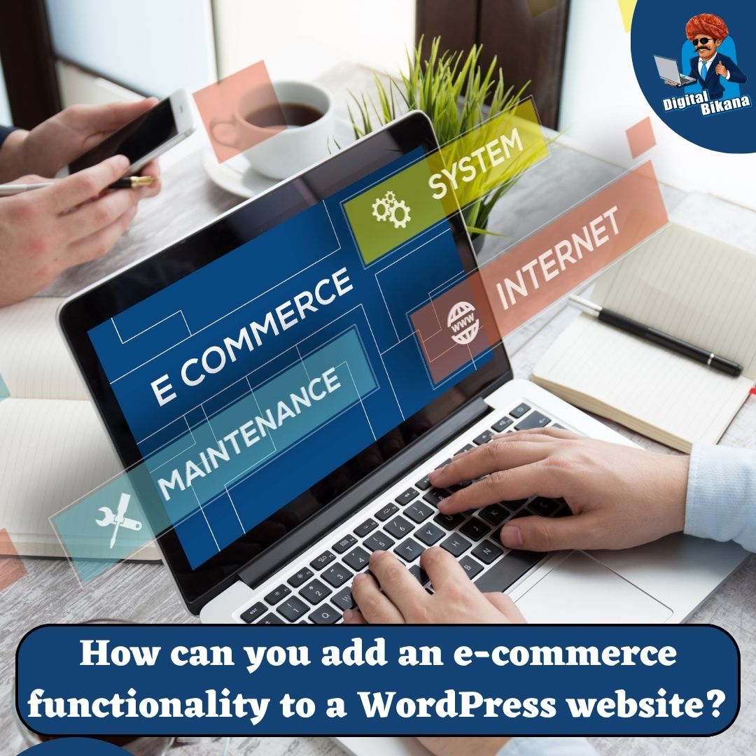 How can you add an e-commerce functionality to a WordPress website?