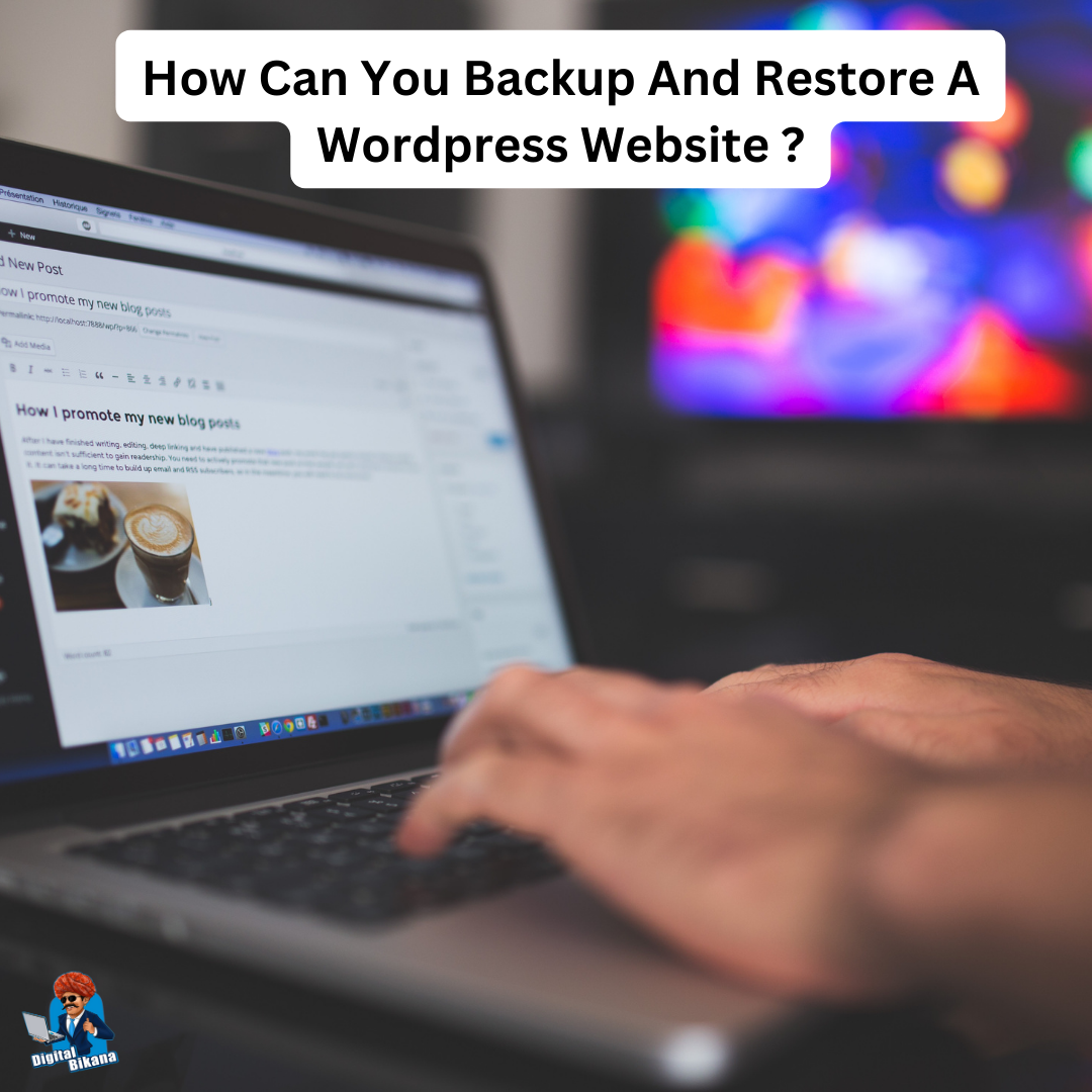 How can you backup and restore a WordPress website