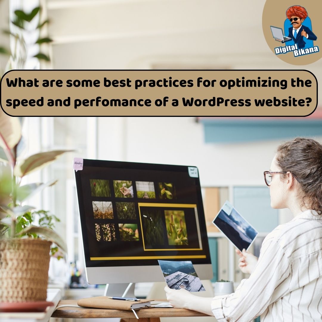 What are some best practices for optimizing the speed and performance of a WordPress website?