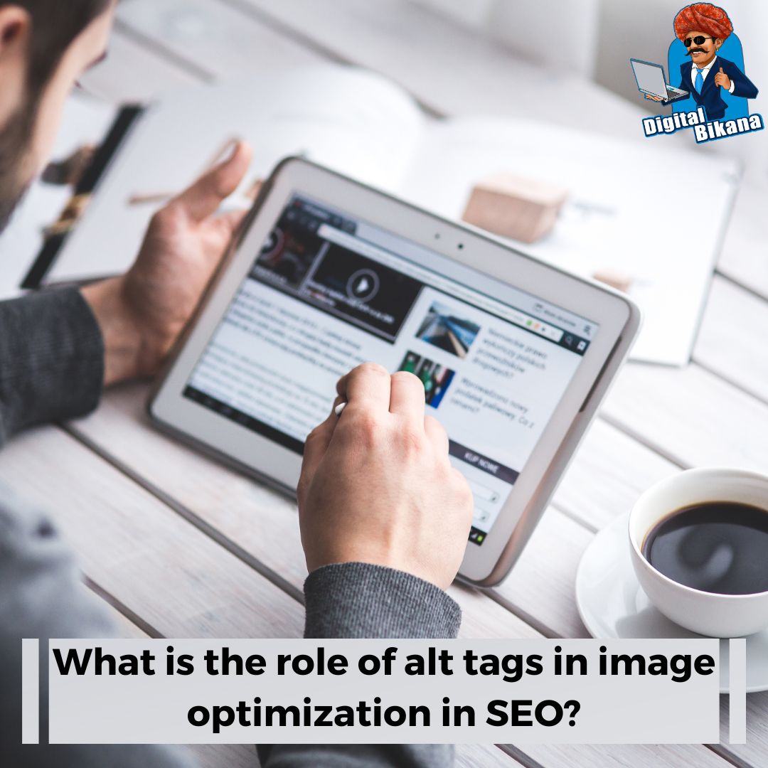 What is the Role of Alt Tags in Image Optimization for SEO